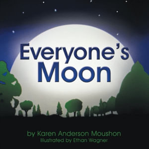 Everyone's Moon - Karen Anderson Moushon