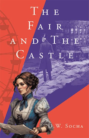 The Fair  and The Castle - D.W. Socha