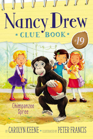 Chimpanzee Spree : Nancy Drew Clue Book - Carolyn Keene