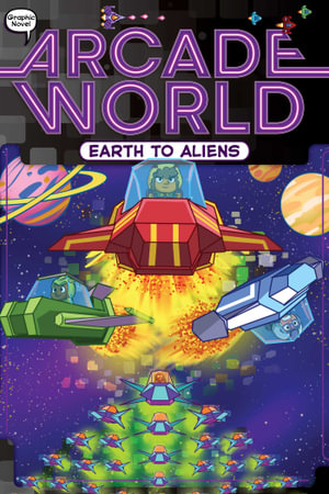 Earth to Aliens : Arcade World - Nate Bitt