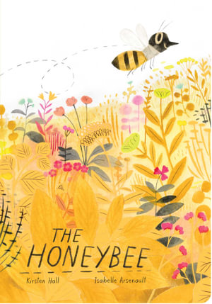 The Honeybee : Classic Board Books - Kirsten Hall