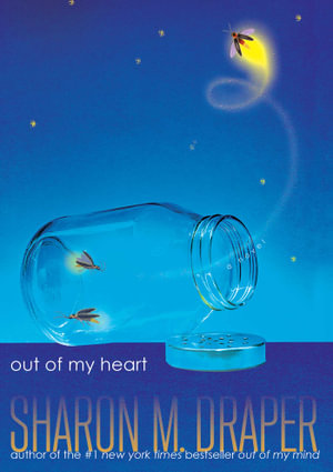 Out of My Heart : The Out of My Mind Series - Sharon M. Draper