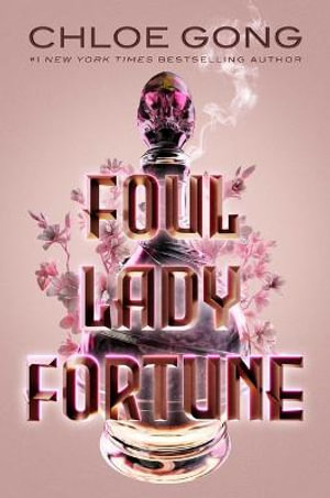 Foul Lady Fortune : Foul Lady Fortune - Chloe Gong