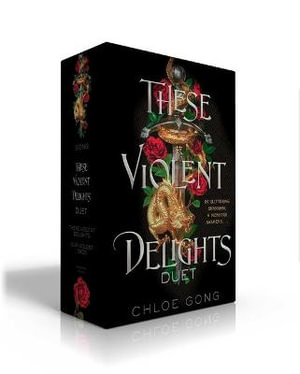 These Violent Delights Duet (Boxed Set) : These Violent Delights; Our Violent Ends - Chloe Gong