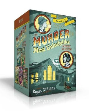 The Wells & Wong Mystery Collection : Murder Is Bad Manners / Poison Is Not Polite / First Class Murder / Jolly Foul Play / Mistletoe and Murder - Robin Stevens