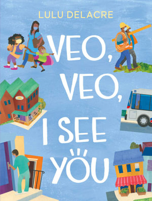 Veo, Veo, I See You - Lulu Delacre