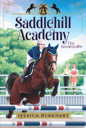 The Showdown : Saddlehill Academy - Jessica Burkhart