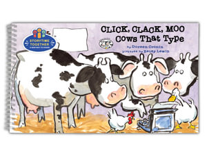 Click, Clack, Moo : Cows That Type (Storytime Together Edition) - Doreen Cronin