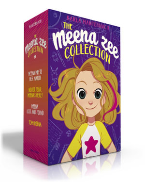 The Meena Zee Collection (Boxed Set) : Meena Meets Her Match; Never Fear, Meena's Here!; Meena Lost and Found; Team Meena - Karla Manternach