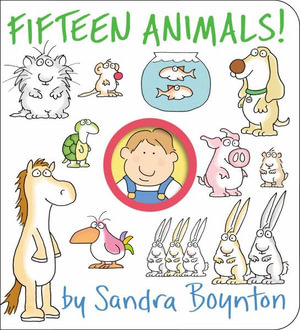 Fifteen Animals! : Boynton on Board - Sandra Boynton