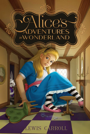 Alice's Adventures in Wonderland : Volume 1 - Lewis Carroll