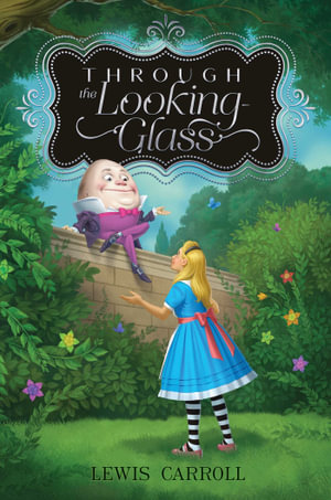 Through the Looking-Glass : Volume 2 - Lewis Carroll