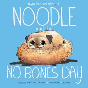 Noodle and the No Bones Day : Noodle and Jonathan - Jonathan Graziano