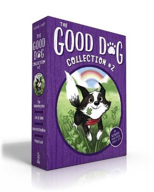 The Good Dog Collection #2 (Boxed Set) : The Swimming Hole; Life Is Good; Barnyard Buddies; Puppy Luck - Cam Higgins