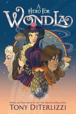 A Hero for Wondla : Volume 2 - Tony Diterlizzi