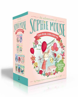 The Adventures of Sophie Mouse Ten-Book : Collection #2 (Boxed Set) - Poppy Green