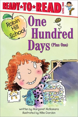 One Hundred Days (Plus One) : Ready-To-Read Level 1 - Margaret McNamara