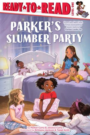 Parker's Slumber Party : Ready-to-Read Level 1 - Parker Curry