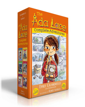 The Ada Lace Complete Adventures (Boxed Set) : Ada Lace, on the Case; Ada Lace Sees Red; Ada Lace, Take Me to Your Leader; Ada Lace and the Impossible Mission; Ada Lace and the Suspicious Artist; Ada Lace Gets Famous - Emily Calandrelli