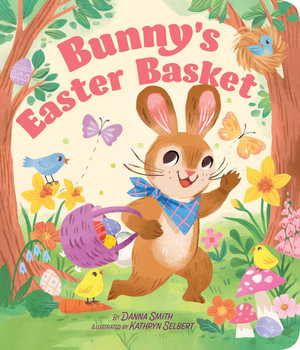 Bunny's Easter Basket - Danna Smith