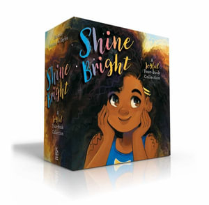 Shine Bright (Boxed Set) : Curls; Glow; Bloom; Ours - Ruth Forman