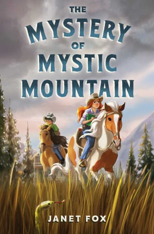 The Mystery of Mystic Mountain - Janet Fox