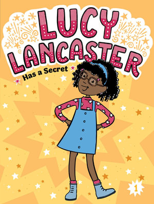 Lucy Lancaster Has a Secret : Lucy Lancaster - Willow Coven