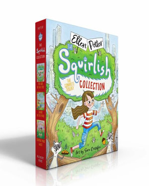 The Squirlish Collection (Boxed Set) : The Girl in the Tree; Shark in the Park; Central Park Ghost - Ellen Potter