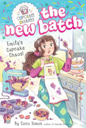 Emily's Cupcake Chaos! : Cupcake Diaries: The New Batch - Coco Simon