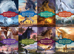 The Phantom Stallion Untamed Collection (Boxed Set) : The Wild One; Mustang Moon; Dark Sunshine; The Renegade; Free Again; The Challenger; Desert Dancer; Golden Ghost - Terri Farley