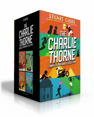 The Charlie Thorne Complete Paperback Collection (Boxed Set) : Charlie Thorne and the Last Equation; Charlie Thorne and the Lost City; Charlie Thorne a - Stuart Gibbs