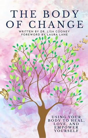 Body of Change - Dr. Lisa Cooney