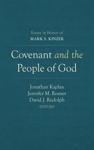 Covenant and the People of God : Essays in Honor of Mark S. Kinzer - Jonathan Kaplan