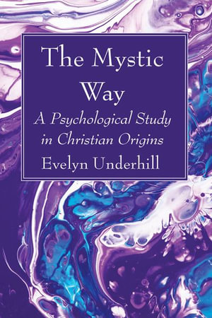 The Mystic Way - Evelyn Underhill