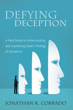 Defying Deception - Jonathan K. Corrado