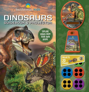 Smithsonian Kids Dinosaur Guidebook & Projector : Movie Theater Storybook - Editors of Silver Dolphin Books