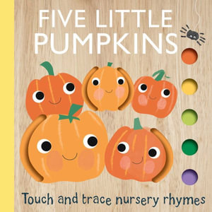 Touch and Trace Nursery Rhymes : Five Little Pumpkins - Editors of Silver Dolphin Books