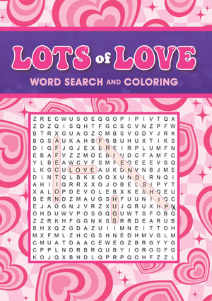 Lots of Love Word Search and Coloring : Coloring Book & Word Search - Editors of Thunder Bay Press