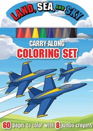 Land, Sea, and Sky : Carry-Along Coloring Set - Grace Baranowski