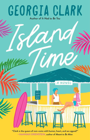 Island Time : A Novel - Georgia Clark