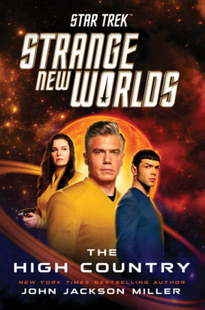 Star Trek : Strange New Worlds: The High Country - John Jackson Miller