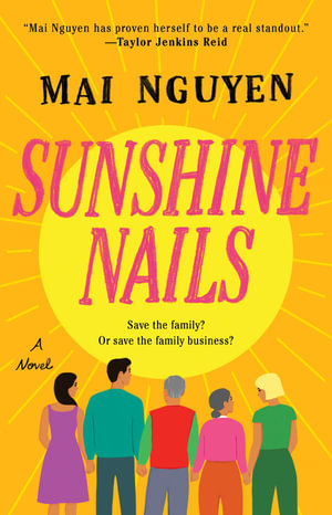 Sunshine Nails : A Novel - Mai Nguyen