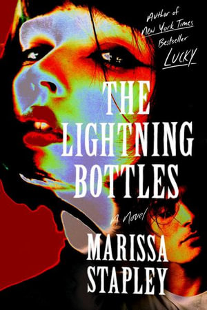 The Lightning Bottles - Marissa Stapley