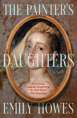 The Painter's Daughters - Emily Howes