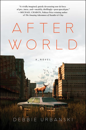 After World : A Novel - Debbie Urbanski