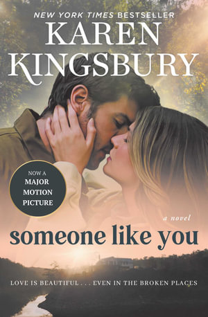 Someone Like You : A Novel - Karen Kingsbury