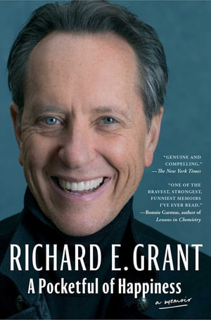 A Pocketful of Happiness : A Memoir - Richard E. Grant