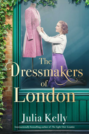 The Dressmakers of London - Julia Kelly