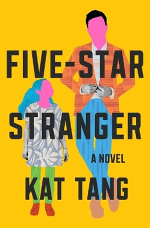 Five-Star Stranger : A  Novel - Kat Tang