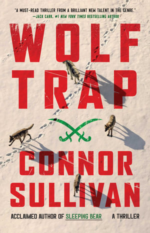 Wolf Trap : A Thriller - Connor Sullivan